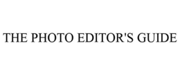 THE PHOTO EDITOR'S GUIDE trademark