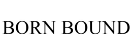 BORN BOUND trademark