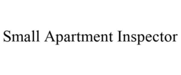 SMALL APARTMENT INSPECTOR trademark