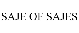 SAJE OF SAJES trademark