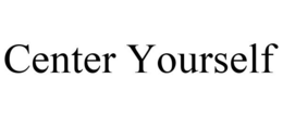 CENTER YOURSELF trademark