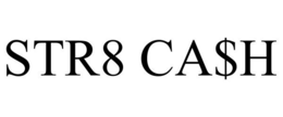STR8 CA$H trademark
