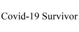 COVID-19 SURVIVOR trademark