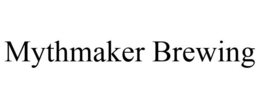 MYTHMAKER BREWING trademark