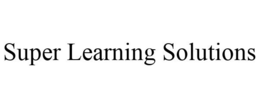 SUPER LEARNING SOLUTIONS trademark