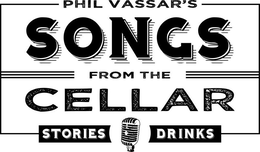 PHIL VASSAR'S SONGS FROM THE CELLAR STORIES DRINKS trademark