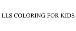 LLS COLORING FOR KIDS trademark