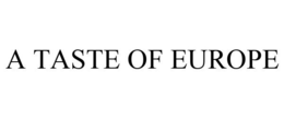 A TASTE OF EUROPE trademark