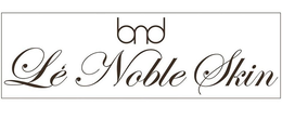 BND LE NOBLE SKIN trademark