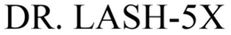 DR. LASH-5X trademark