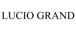 LUCIO GRAND trademark