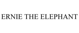 ERNIE THE ELEPHANT trademark