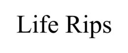 LIFE RIPS trademark