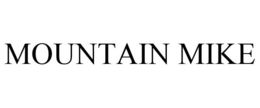 MOUNTAIN MIKE trademark
