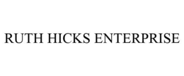 RUTH HICKS ENTERPRISE trademark