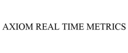 AXIOM REAL TIME METRICS trademark