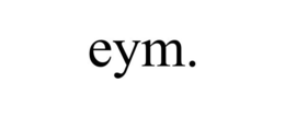 EYM. trademark