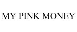 MY PINK MONEY trademark