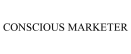 CONSCIOUS MARKETER trademark