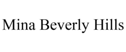 MINA BEVERLY HILLS trademark