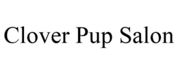 CLOVER PUP SALON trademark
