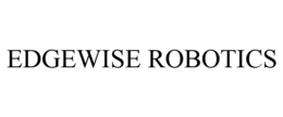 EDGEWISE ROBOTICS trademark