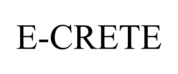 E-CRETE trademark