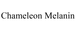 CHAMELEON MELANIN trademark