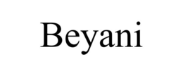 BEYANI trademark