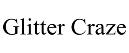 GLITTER CRAZE trademark