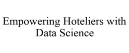 EMPOWERING HOTELIERS WITH DATA SCIENCE trademark