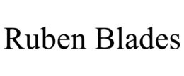 RUBEN BLADES trademark