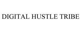 DIGITAL HUSTLE TRIBE trademark
