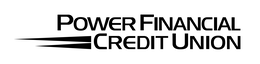 POWER FINANCIAL CREDIT UNION trademark