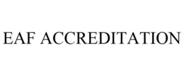 EAF ACCREDITATION trademark