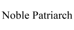 NOBLE PATRIARCH trademark