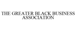 THE GREATER BLACK BUSINESS ASSOCIATION trademark