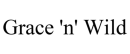 GRACE 'N' WILD trademark