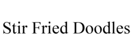 STIR FRIED DOODLES trademark