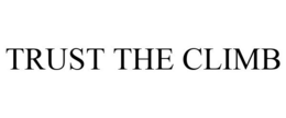 TRUST THE CLIMB trademark