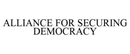 ALLIANCE FOR SECURING DEMOCRACY trademark