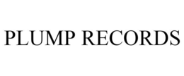 PLUMP RECORDS trademark
