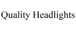 QUALITY HEADLIGHTS trademark
