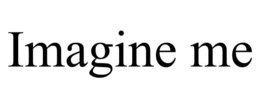 IMAGINE ME trademark