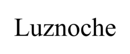 LUZNOCHE trademark