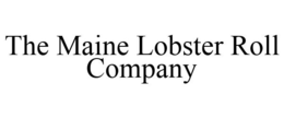 THE MAINE LOBSTER ROLL COMPANY trademark