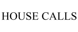 HOUSE CALLS trademark