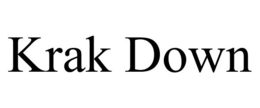 KRAK DOWN trademark