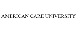 AMERICAN CARE UNIVERSITY trademark