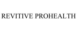REVITIVE PROHEALTH trademark